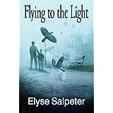 Flying to the Light (The Flying Series Book 1)