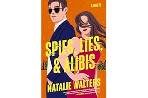 Spies, Lies, and Alibis: A low-spice, thrilling spy romance