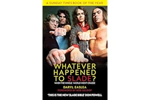 Whatever Happened to Slade?: When the Whole World Went Crazee