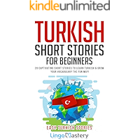 Turkish Short Stories for Beginners: 20 Captivating Short Stories to Learn Turkish & Grow Your Vocabulary the Fun Way… book cover