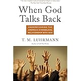 When God Talks Back: Understanding the American Evangelical Relationship with God