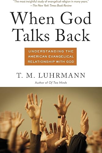 Download When God Talks Back: Understanding the American Evangelical Relationship with God PDF