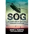 SOG: The Secret Wars of America's Commandos in Vietnam