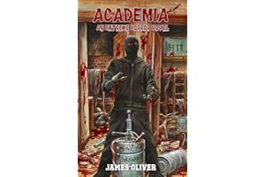 Academia: An Extreme Horror Novel