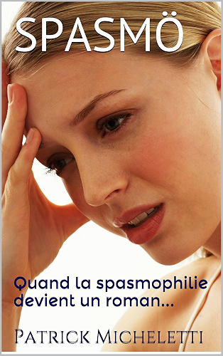 Download SPASMÖ: Quand la spasmophilie devient un roman... PDF