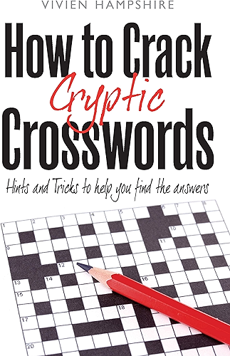 Download How To Crack Cryptic Crosswords: Hints and Tips To Help You Find The Answers (English Edition) PDF