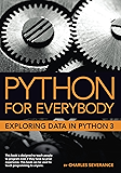 Python for Everybody: Exploring Data in Python 3