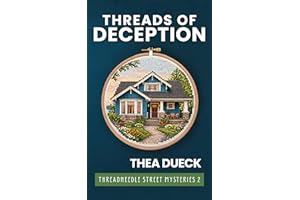 Threads of Deception: A Romantic Cozy Cross Stitch Mystery set in a Coastal Village (Threadneedle Street Mysteries Book 2)