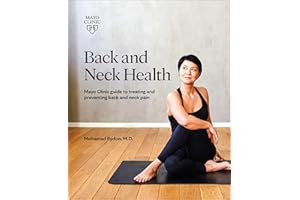 Back and Neck Health: Mayo Clinic Guide to Treating and Preventing Back and Neck Pain
