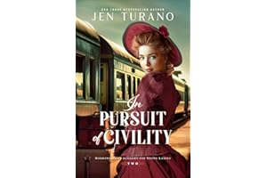 In Pursuit of Civility (Merriweather Academy for Young Ladies Book #2): A Witty Gilded-Age Christian Historical Rom-Com Set i