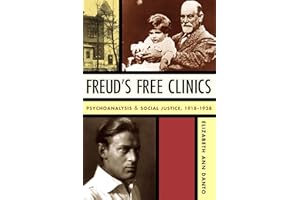 Freud's Free Clinics: Psychoanalysis and Social Justice, 1918–1938