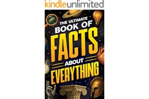 The Ultimate Book of Facts About Everything: Science, Animals, History, World Records, Inventions, Sports, Pop Culture, Technology, Space, Language, and More!