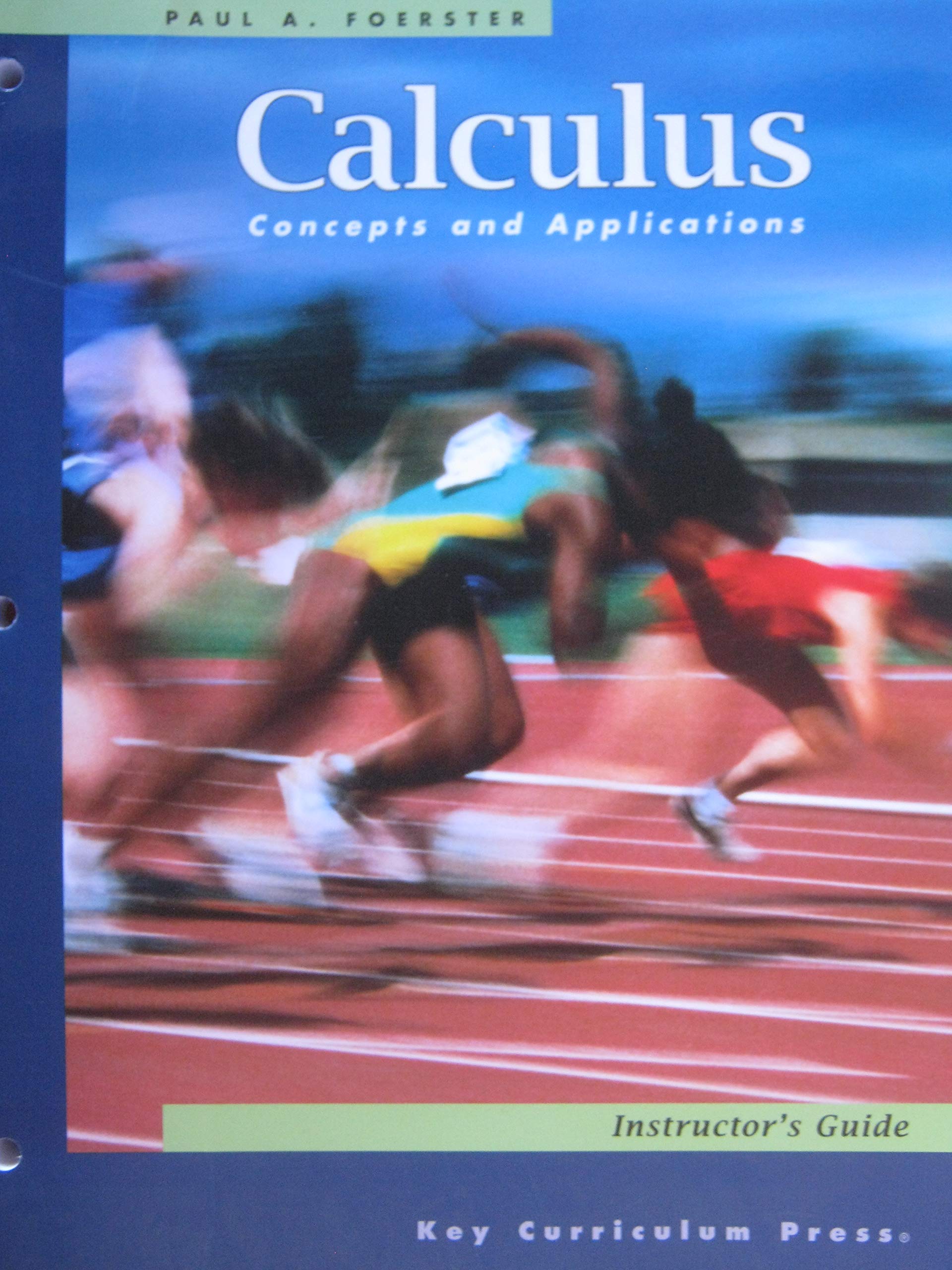 Calculus Concepts and Applications: Instructor's Guide: Paul A. Foerster:  9781559536554: Amazon.com: Books