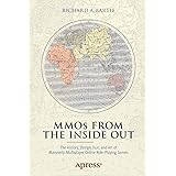 MMOs from the Inside Out: The History, Design, Fun, and Art of Massively-multiplayer Online Role-playing Games