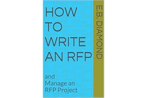 How to Write an RFP: and Manage an RFP Project