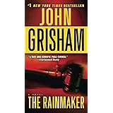The Rainmaker: A Novel