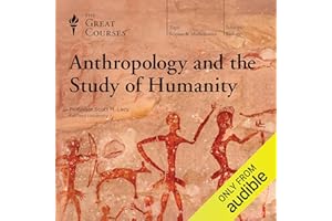 Anthropology and the Study of Humanity