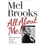 All About Me!: My Remarkable Life in Show Business