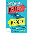 Better Than Before: Mastering the Habits of Our Everyday Lives