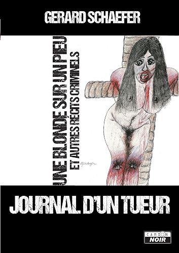 Download Journal d'un tueur Une blonde sur un pieu et autres récits criminels (Camion Noir) PDF