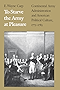 To Starve the Army at Pleasure: Continental Army Administration and American Political Culture, 1775-1783