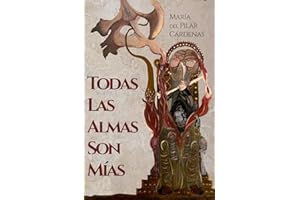 Todas las almas son mías: Una novela sobre la injusticia, el coraje y el amor (Spanish Edition)