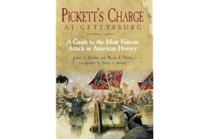 Pickett's Charge at Gettysburg: A Guide to the Most Famous Attack in American History
