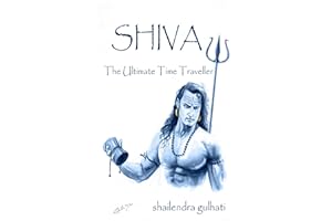 SHIVA, The Ultimate Time Traveller