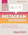 Ultimate Guide to Instagram for Business (Ultimate Series)