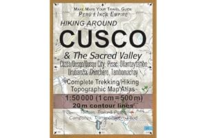 Hiking Around Cusco & The Sacred Valley Peru Inca Empire Complete Trekking/Hiking/Walking Topographic Map Atlas Cuzco/Qosqo/Qusqu City, Pisac, ... Map (Travel Guide Hiking Trail Maps Peru)