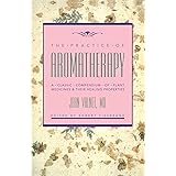 The Practice of Aromatherapy: A Classic Compendium of Plant Medicines and Their Healing Properties