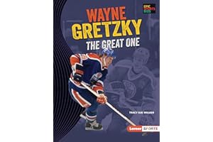 Wayne Gretzky: The Great One (Epic Sports Bios (Lerner ™ Sports))