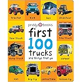First 100 Trucks And Things That Go: And Things That Go