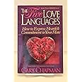 The Five Love Languages: How to Express Heartfelt Commitment to Your Mate