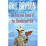 The Life and Times of the Thunderbolt Kid: A Memoir