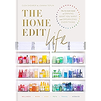 The Home Edit Life: The No-Guilt Guide to Owning What You Want and Organizing Everything book cover The Home Edit Life: The No-Guilt Guide to Owning What You Want and Organizing Everything book cover