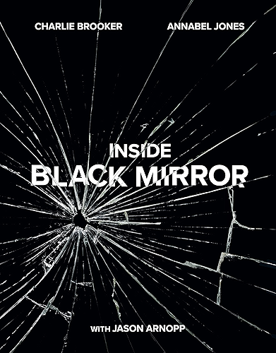 Download Inside Black Mirror: The Illustrated Oral History (English Edition) PDF