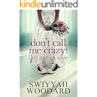 Don't Call Me Crazy! I'm Just in Love: Book 1 of 2 (Urban books) book cover Don't Call Me Crazy! I'm Just in Love: Book 1 of 2 (Urban books) book cover