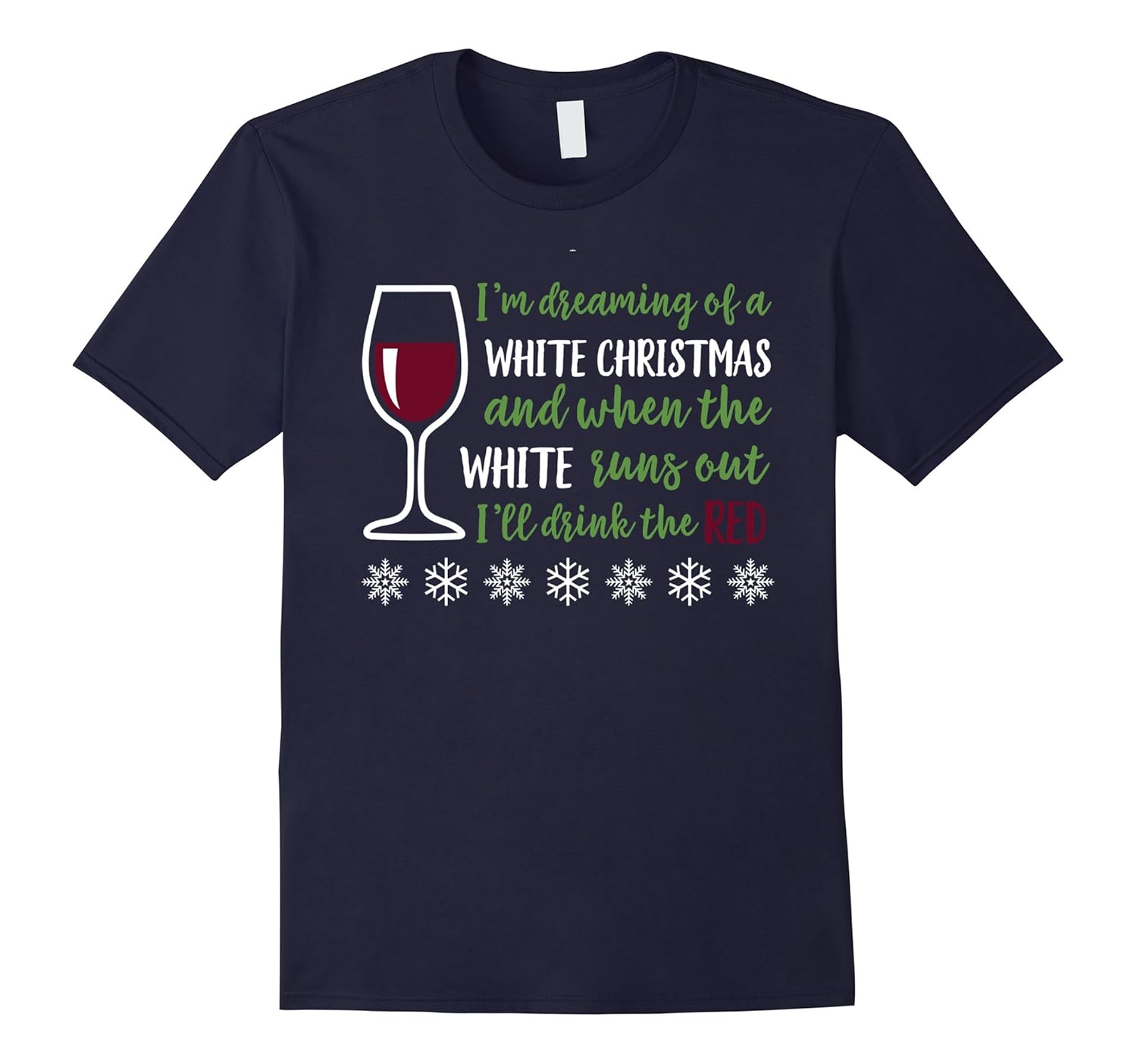 Funny Wine Tee Christmas T Shirt, White Christmas, Drink Red-ANZ