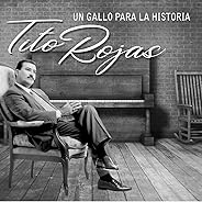 Un Gallo para la Historia