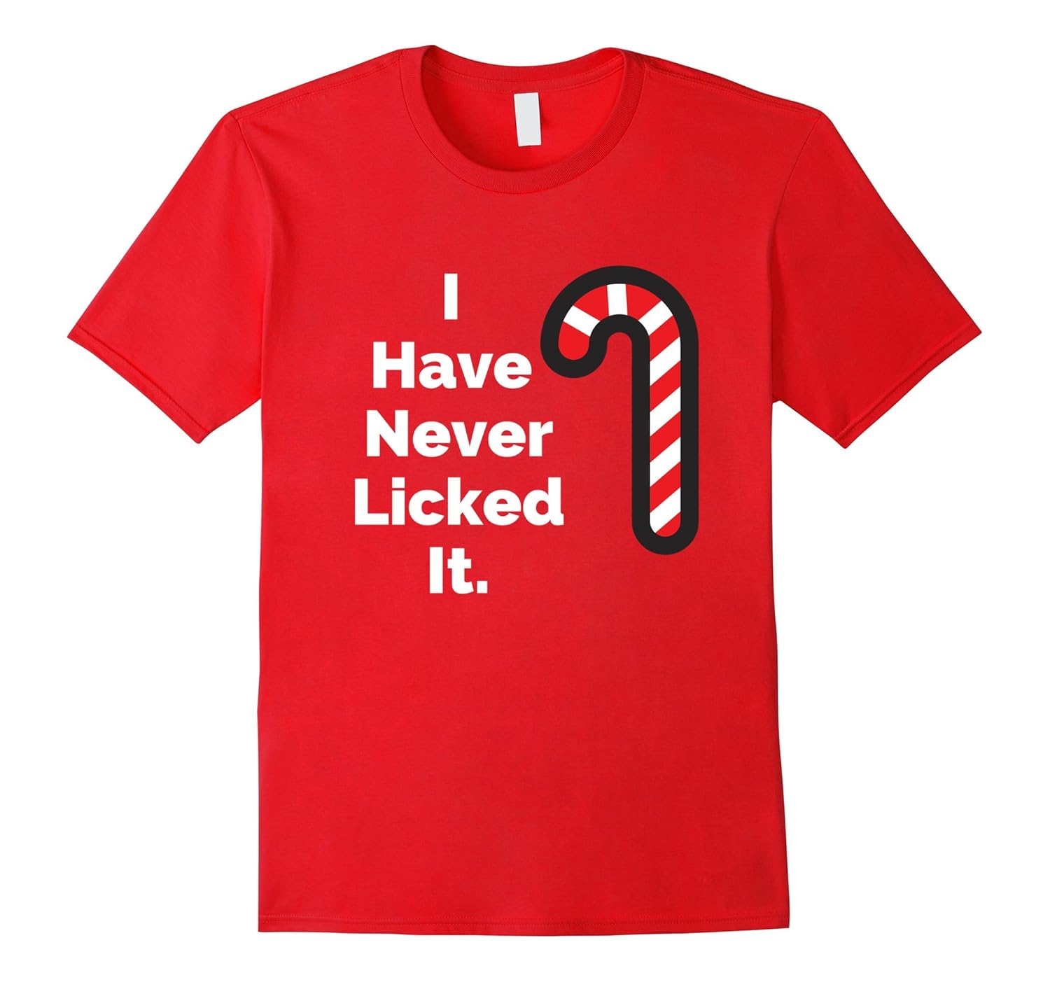 I have never licked it Candy Cane Funny Adult Humor T shirt-ANZ