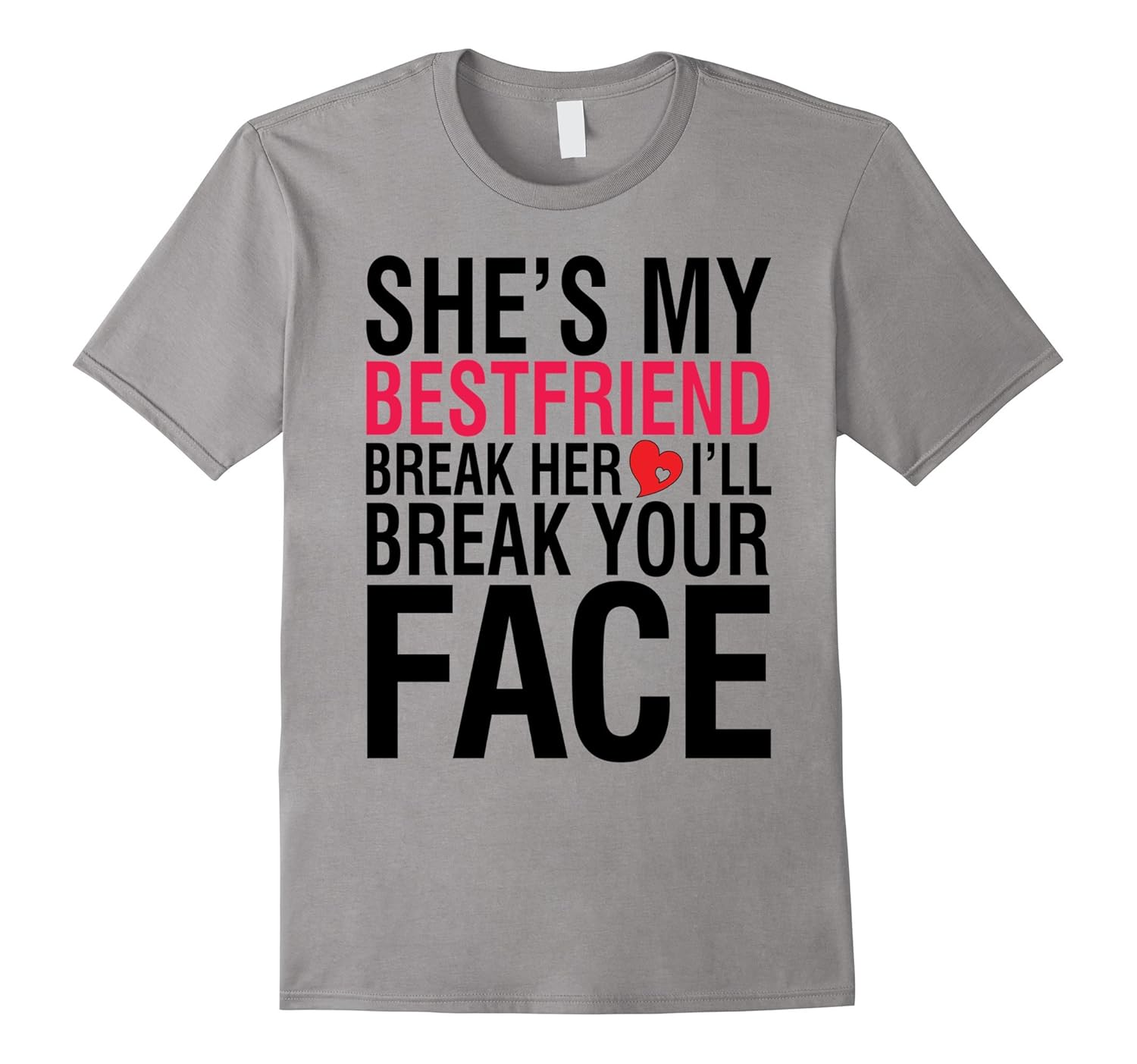 Best Friend You Break Her Heart I Break Your Face TshirtArt Artvinatee