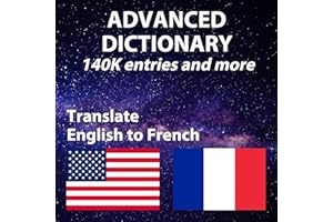 Dictionnaire anglais français avancé, avec une définition anglaise et française, plus de 140056 entrées: Advanced English Fre