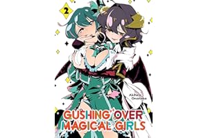 Gushing over Magical Girls: Volume 2 (Manga)
