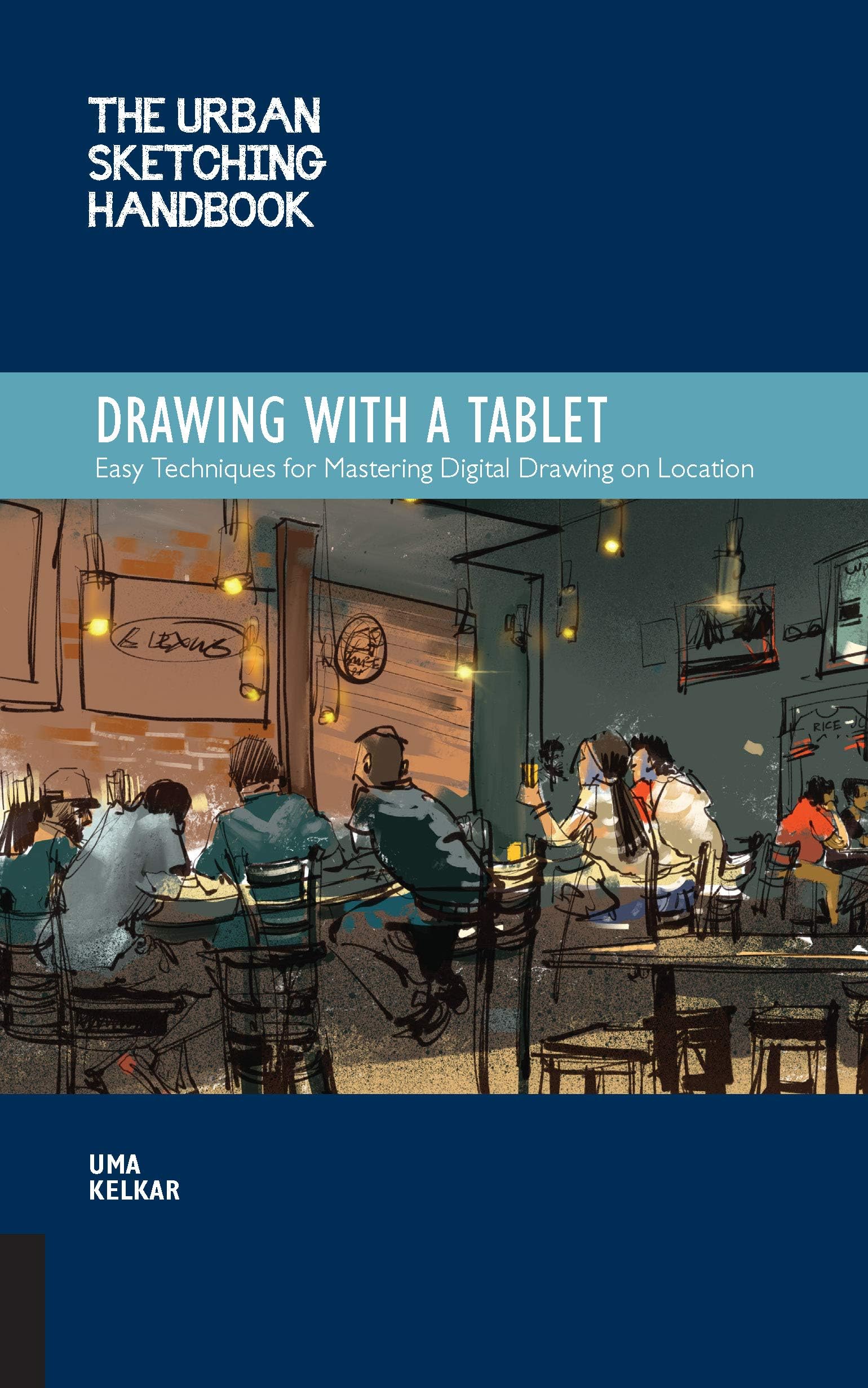 The Urban Sketching Handbook Drawing with a Tablet: Easy Techniques for Mastering Digital Drawing on Location (9)