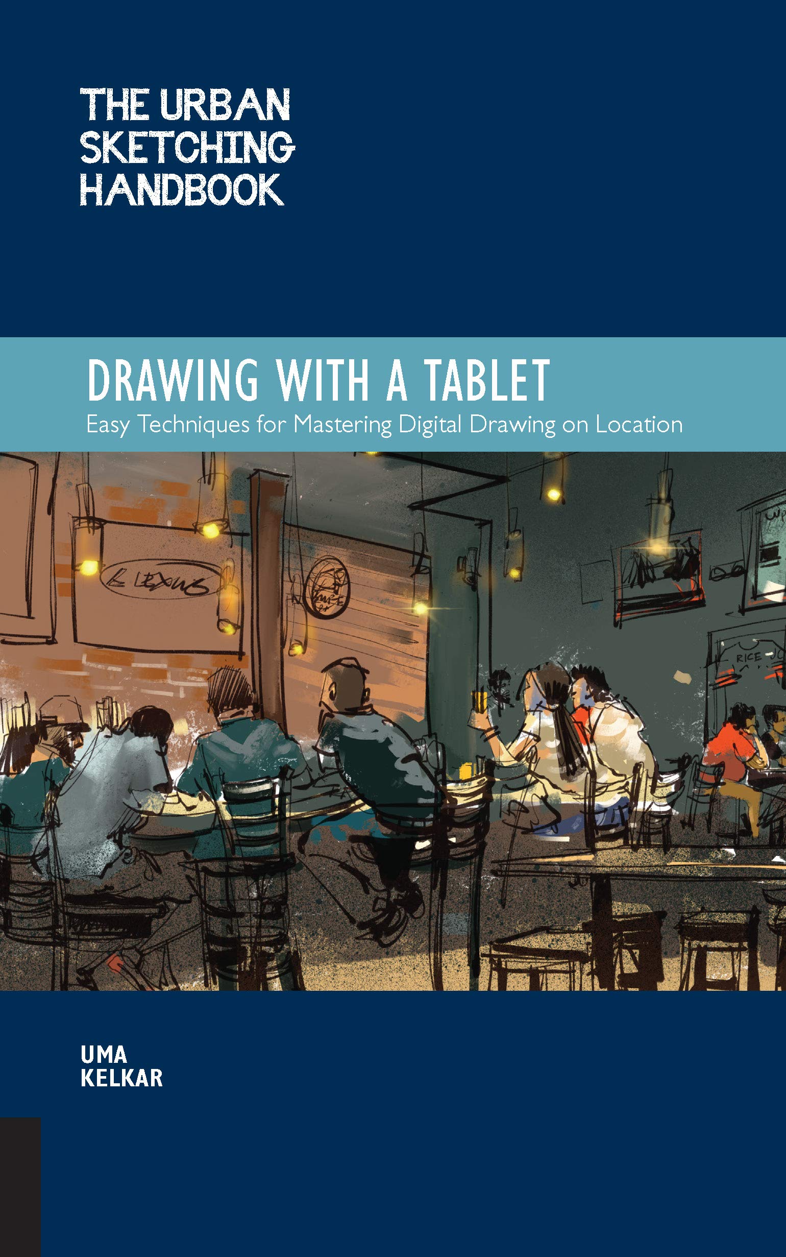The Urban Sketching Handbook Drawing with a Tablet: Easy Techniques for Mastering Digital Drawing on Location (9)