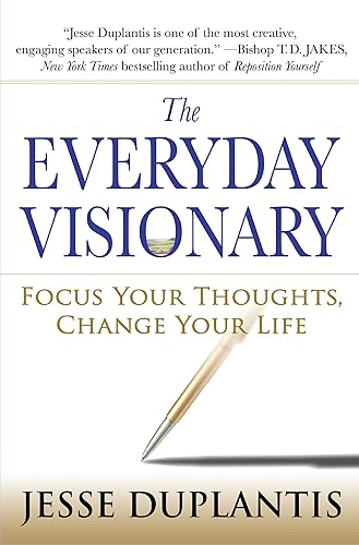 Download The Everyday Visionary: Focus Your Thoughts, Change Your Life PDF
