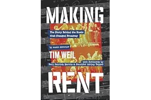 Making Rent: The Story Behind the Music that Changed Broadway