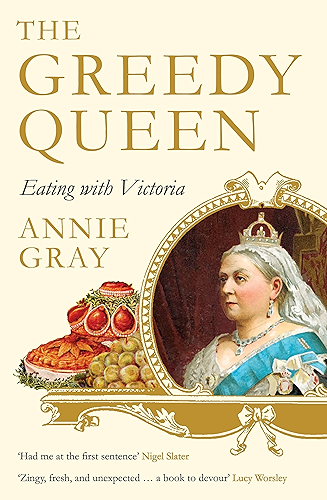 Download The Greedy Queen: Eating with Victoria (English Edition) PDF