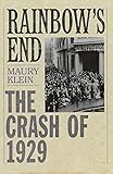 Rainbow's End: The Crash of 1929 (Pivotal Moments in American History)